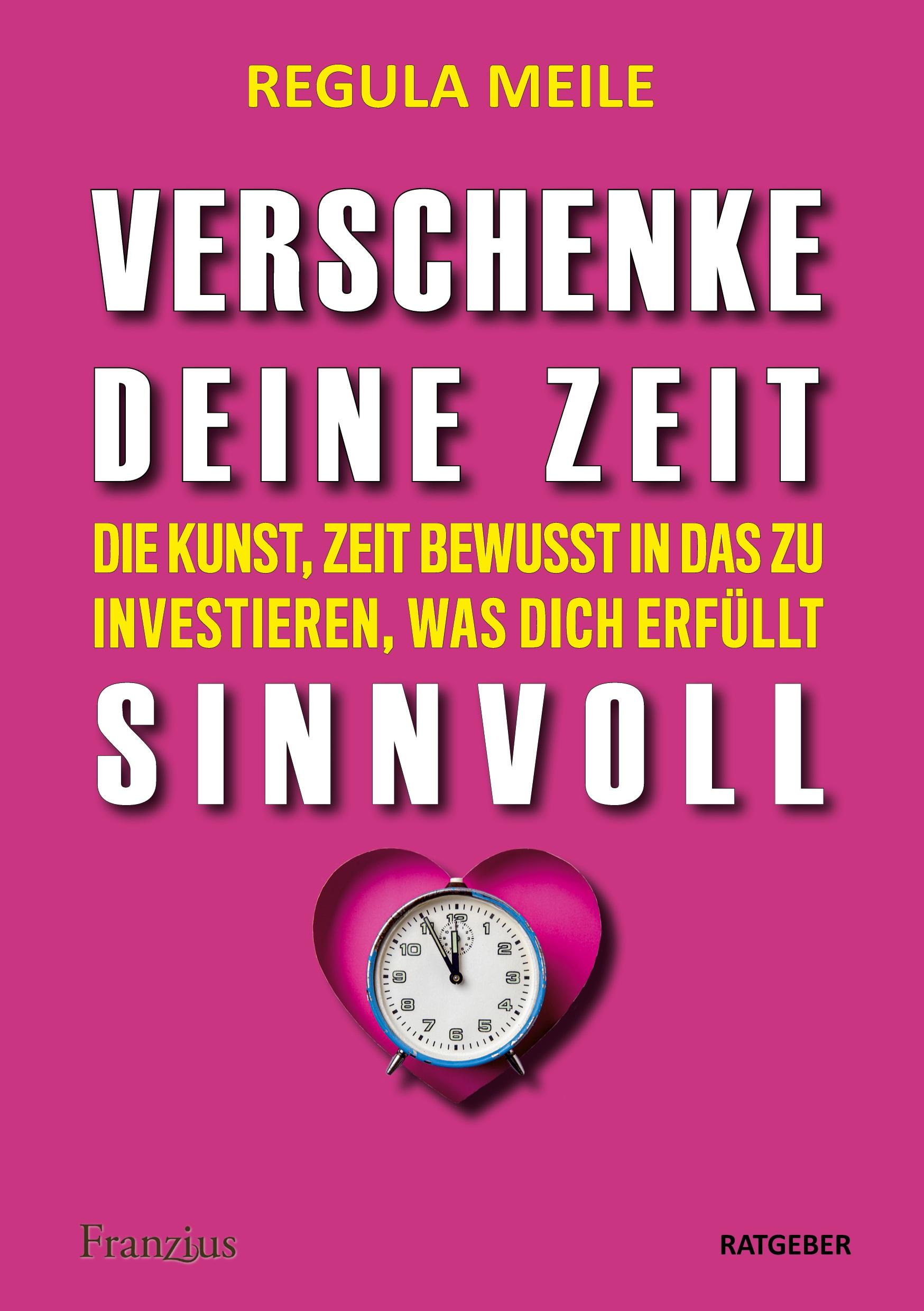Vorderes Coverbild Verschenke deine Zeit sinnvoll