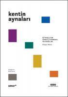 Vorderes Coverbild Kentin Aynalari - Istanbulun Sanatcilarindan Yansimalar