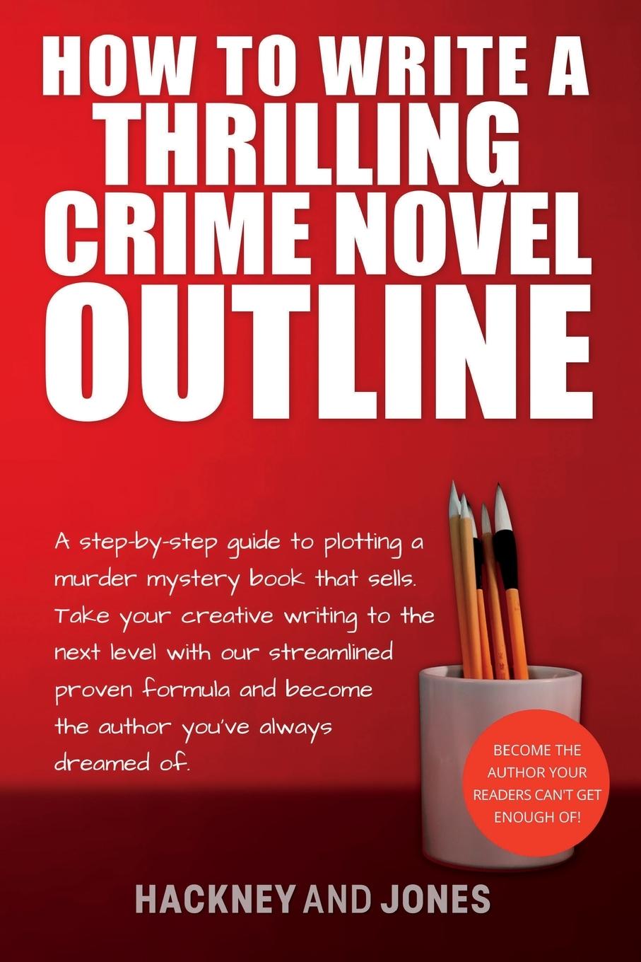 Vorderes Coverbild How To Write A Thrilling Crime Novel Outline