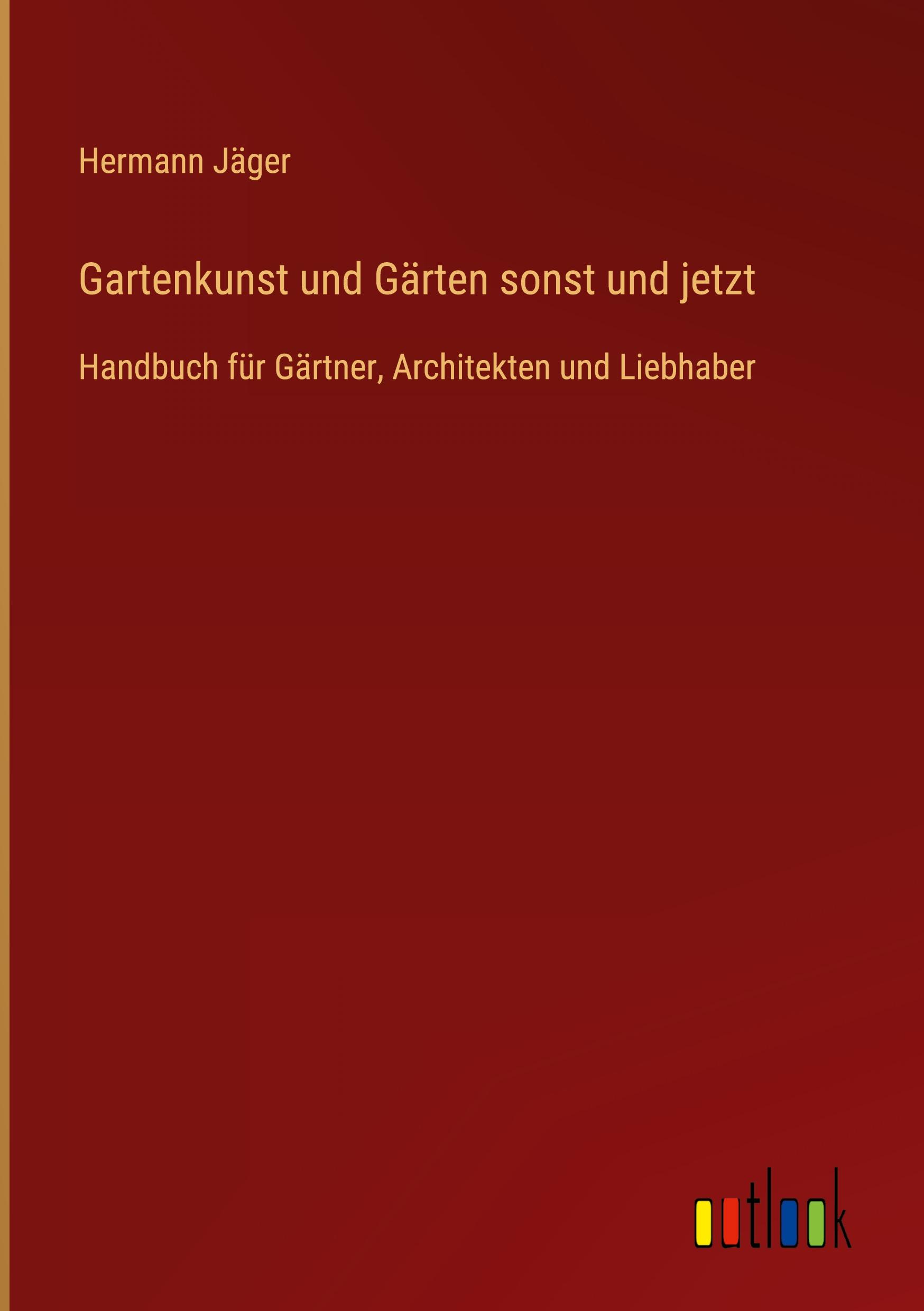 Vorderes Coverbild Gartenkunst und Gärten sonst und jetzt