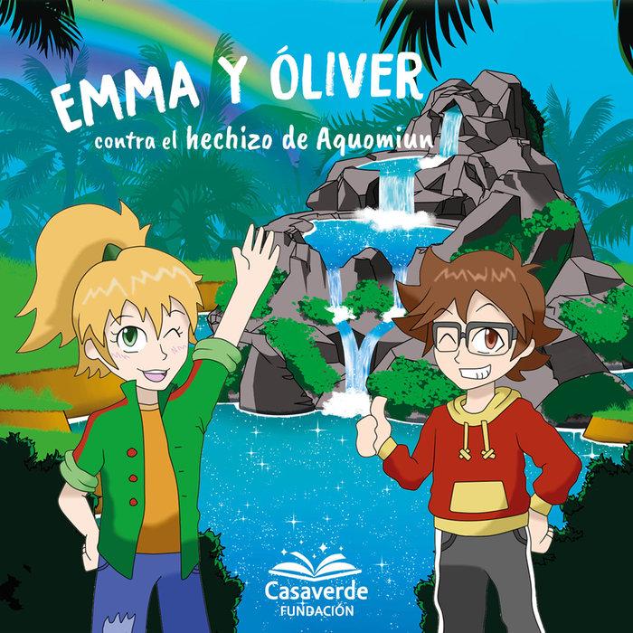 Vorderes Coverbild Emma y Óliver contra el hechizo de Aquomiun