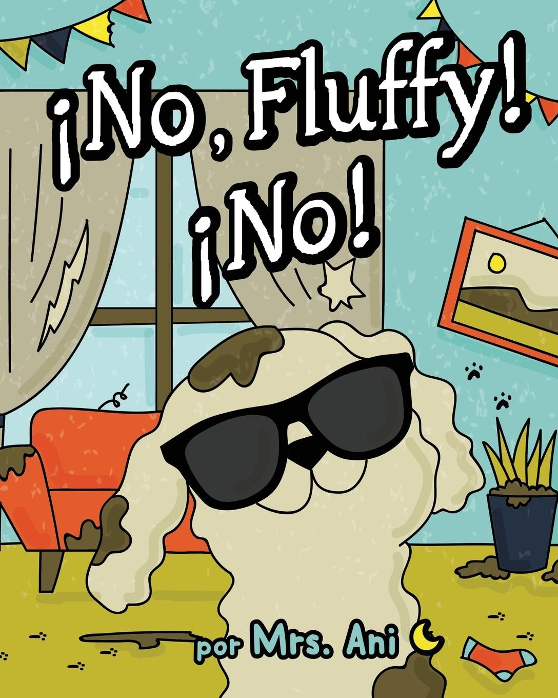 Vorderes Coverbild ¡No, Fluffy! ¡No! (Spanish Edition)