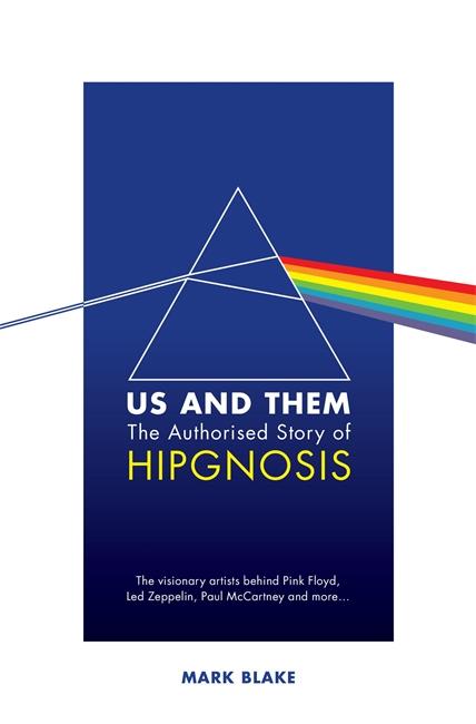 Vorderes Coverbild Us and Them: The Authorised Story of Hipgnosis