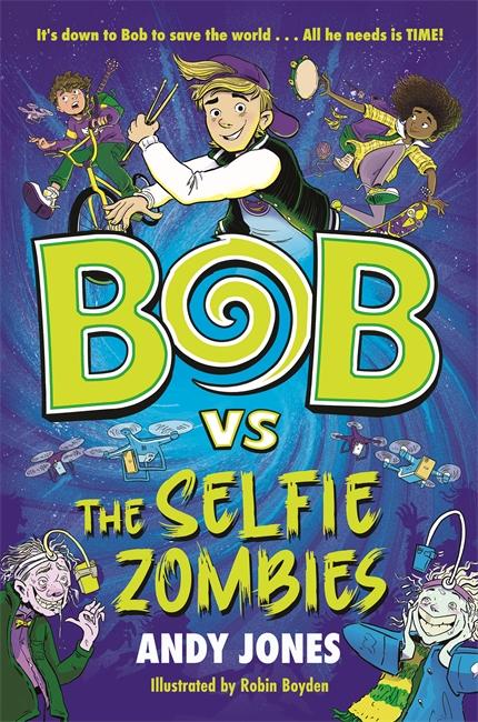 Vorderes Coverbild Bob vs the Selfie Zombies
