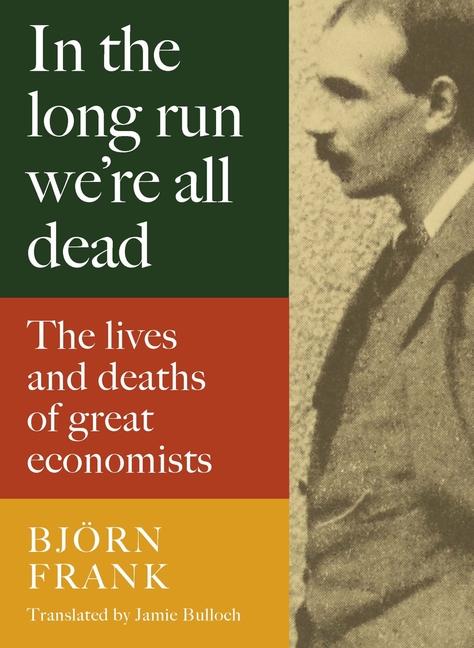 Vorderes Coverbild In the Long Run We Are All Dead