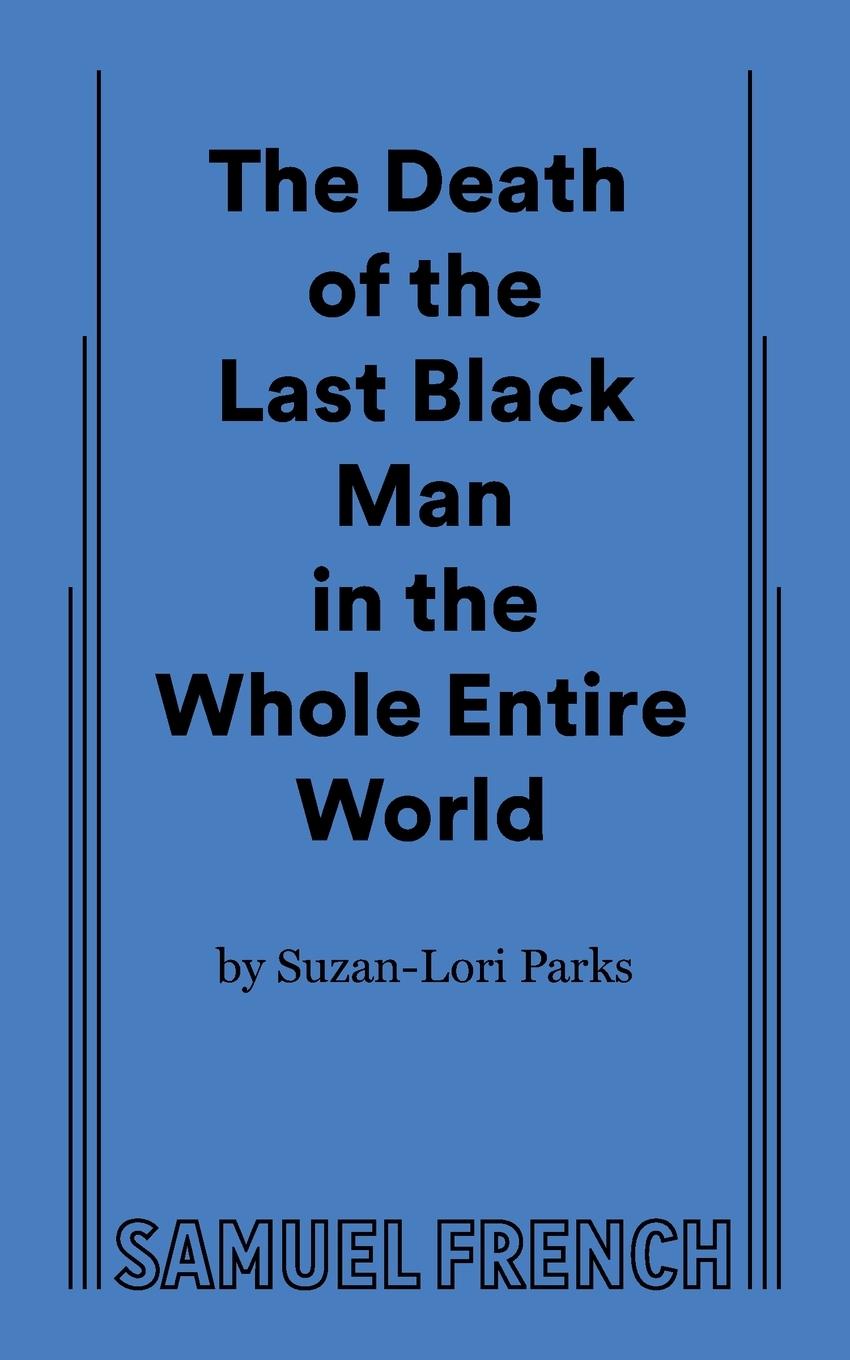 Vorderes Coverbild The Death of the Last Black Man in the Whole Entire World AKA The Negro Book of the Dead