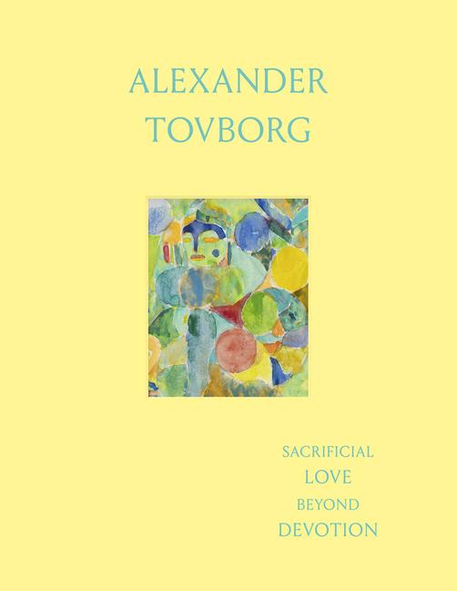 Vorderes Coverbild Alexander Tovborg: Sacrificial Love Beyond Devotion