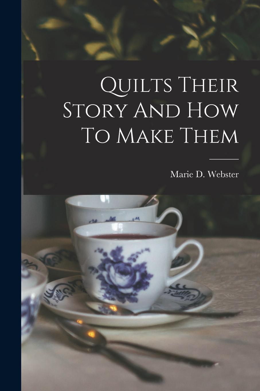 Vorderes Coverbild Quilts Their Story And How To Make Them