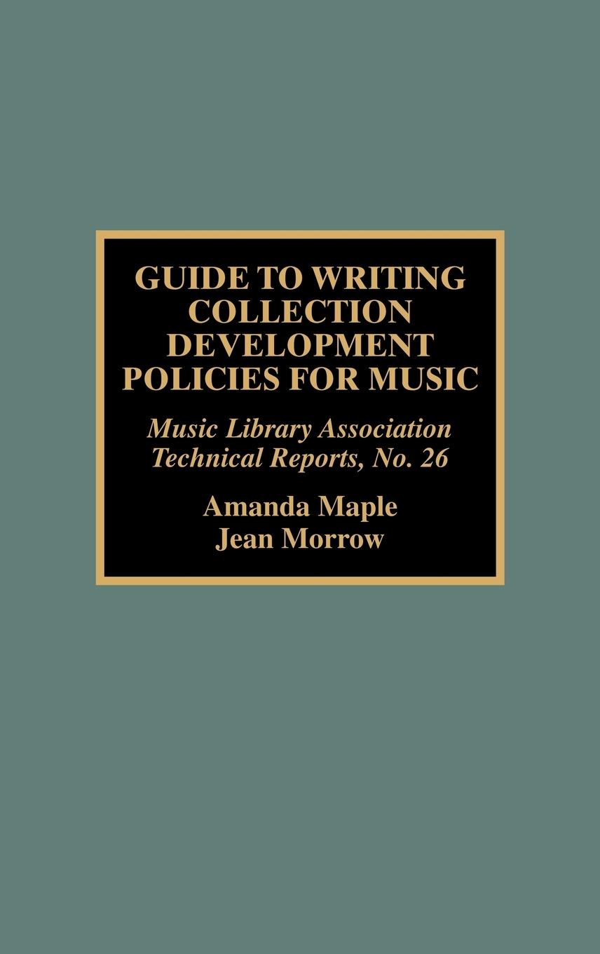 Vorderes Coverbild Guide to Writing Collection Development Policies for Music