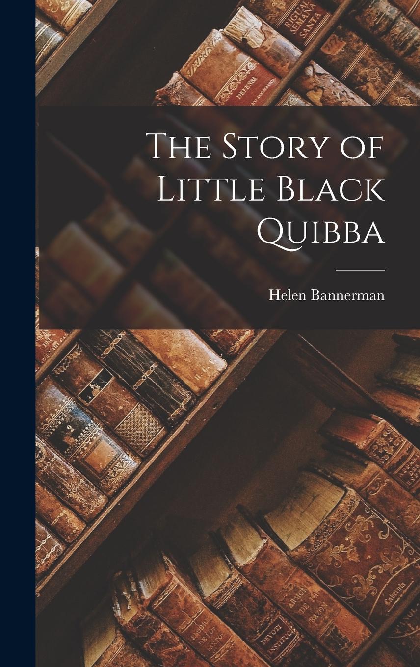 Vorderes Coverbild The Story of Little Black Quibba