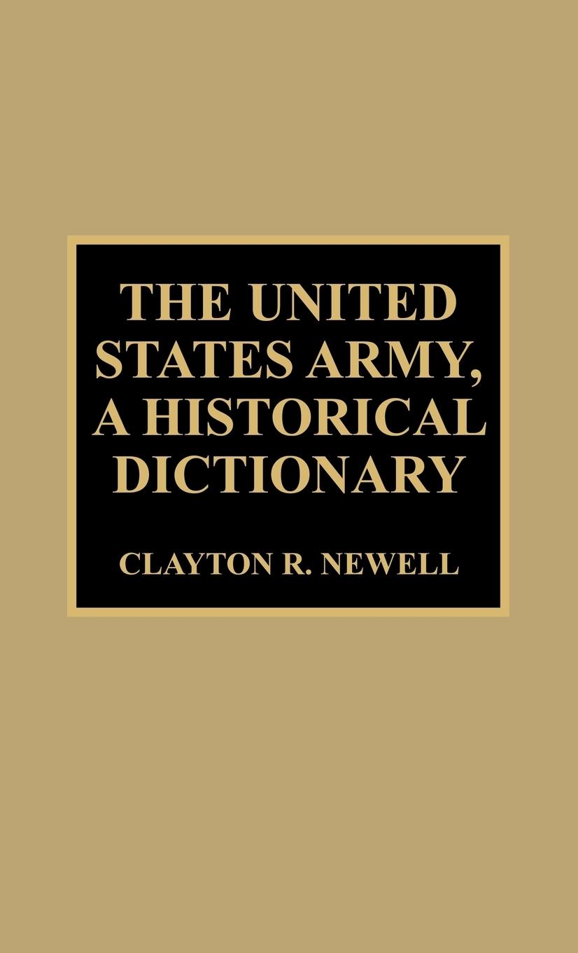 Vorderes Coverbild United States Army, A Historical Dictionary