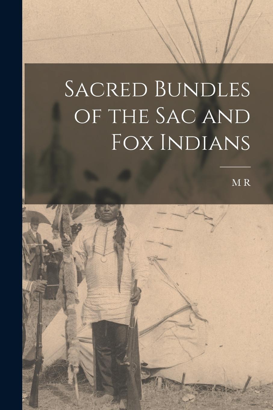 Vorderes Coverbild Sacred Bundles of the Sac and Fox Indians