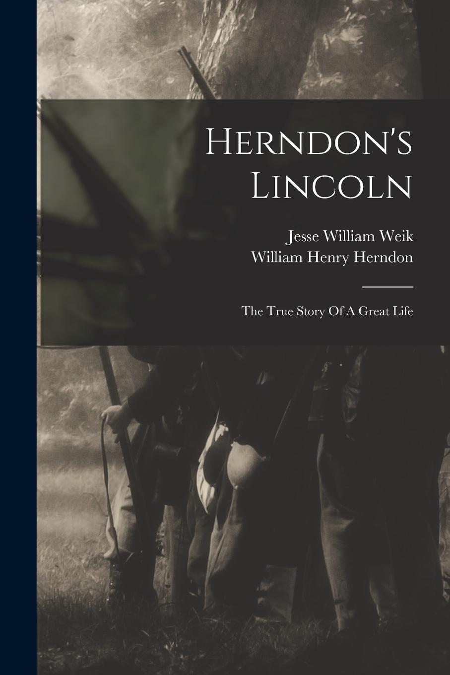 Vorderes Coverbild Herndon's Lincoln: The True Story Of A Great Life