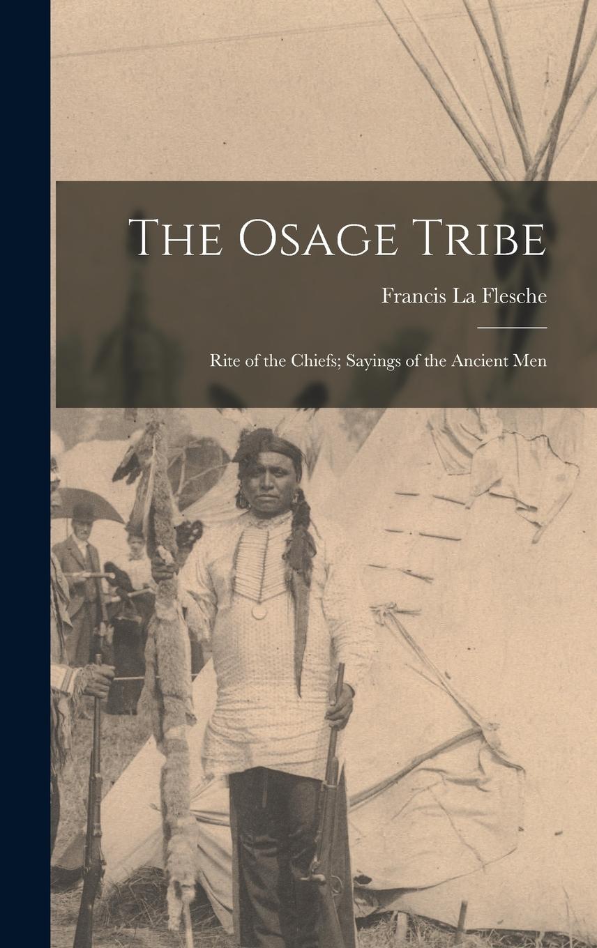 Vorderes Coverbild The Osage Tribe: Rite of the Chiefs; Sayings of the Ancient Men