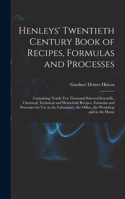 Vorderes Coverbild Henleys' Twentieth Century Book of Recipes, Formulas and Processes