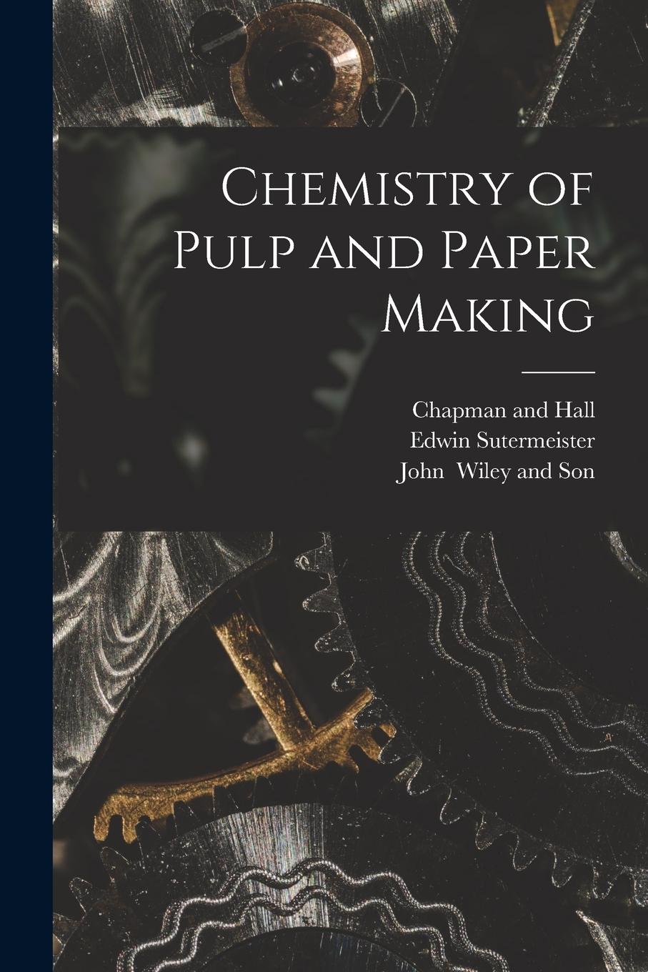 Vorderes Coverbild Chemistry of Pulp and Paper Making