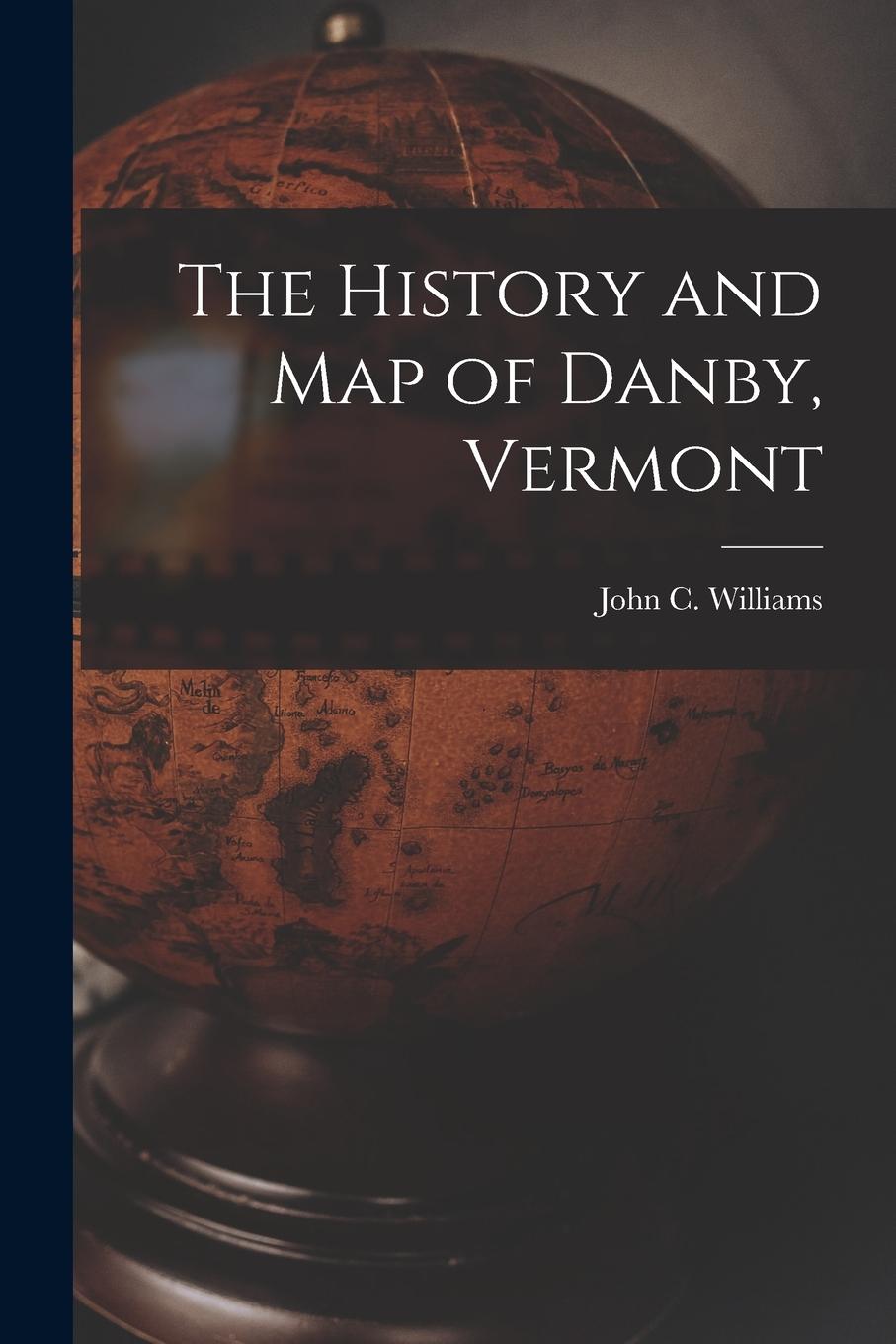 Vorderes Coverbild The History and Map of Danby, Vermont