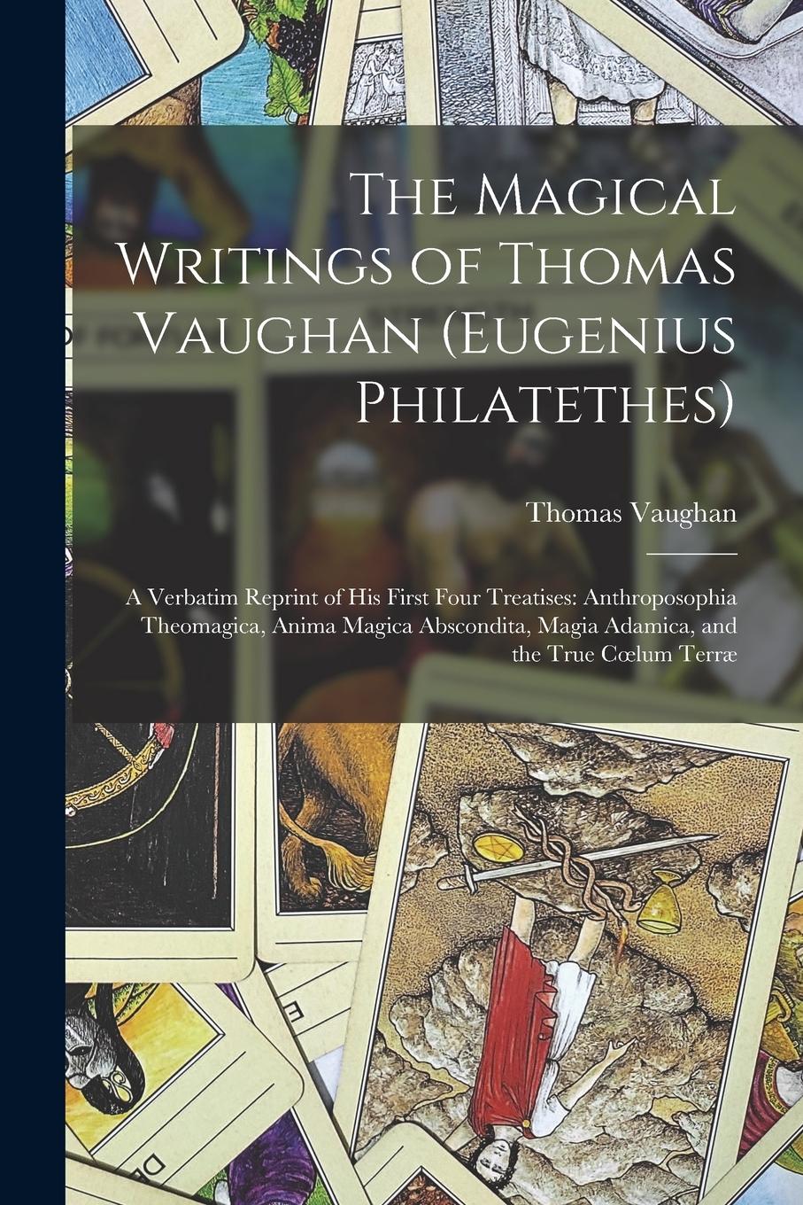 Vorderes Coverbild The Magical Writings of Thomas Vaughan (Eugenius Philatethes)