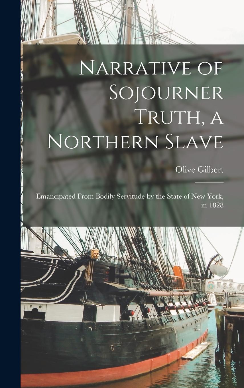 Vorderes Coverbild Narrative of Sojourner Truth, a Northern Slave: Emancipated From Bodily Servitude by the State of New York, in 1828