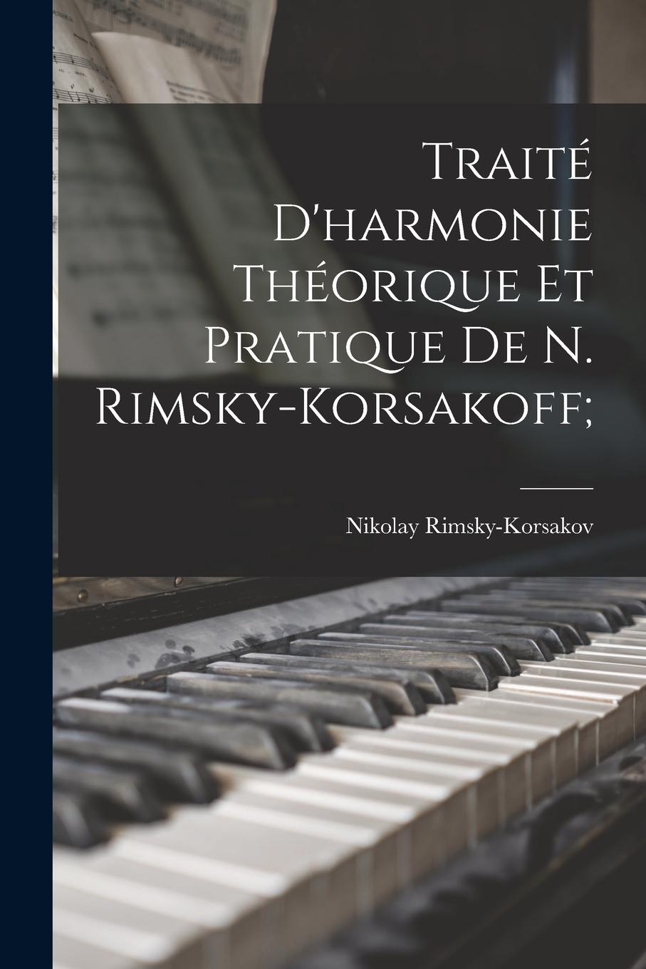 Vorderes Coverbild Traité d'harmonie théorique et pratique de N. Rimsky-Korsakoff;