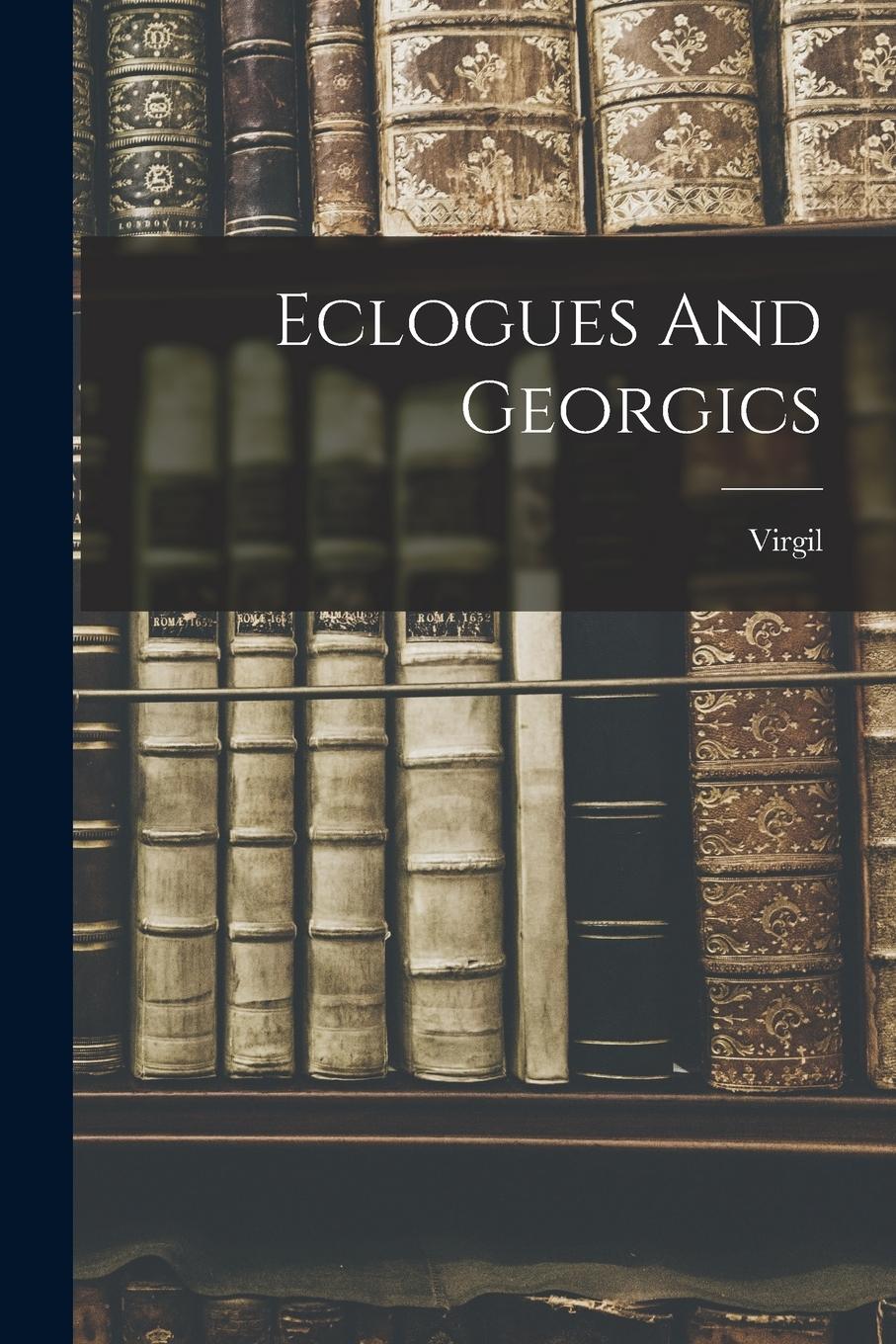 Vorderes Coverbild Eclogues And Georgics