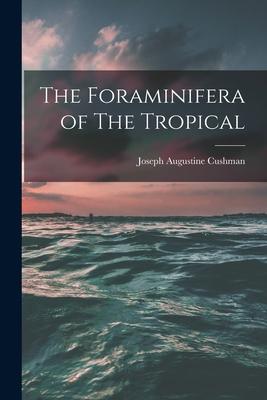 Vorderes Coverbild The Foraminifera of The Tropical