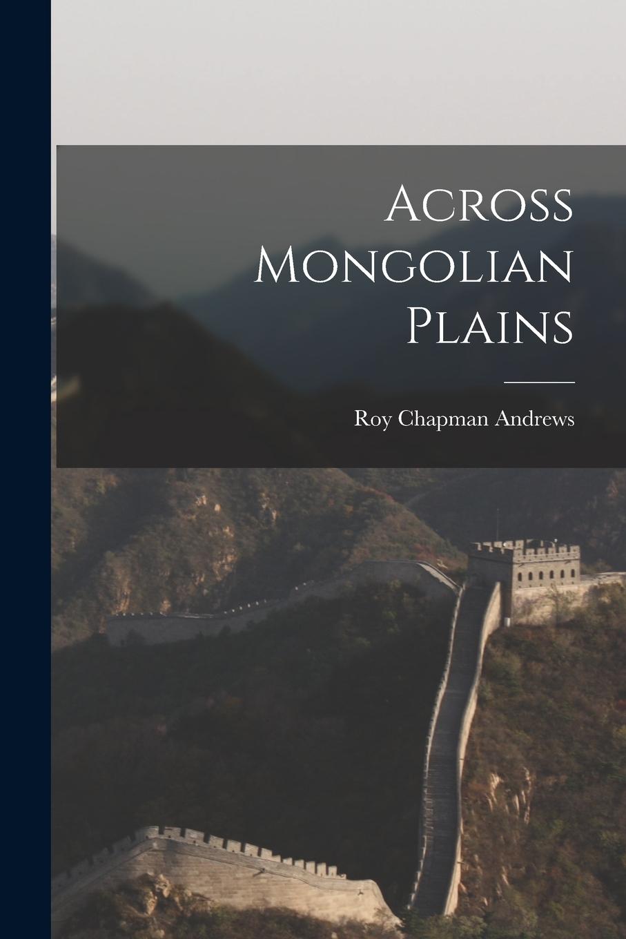 Vorderes Coverbild Across Mongolian Plains