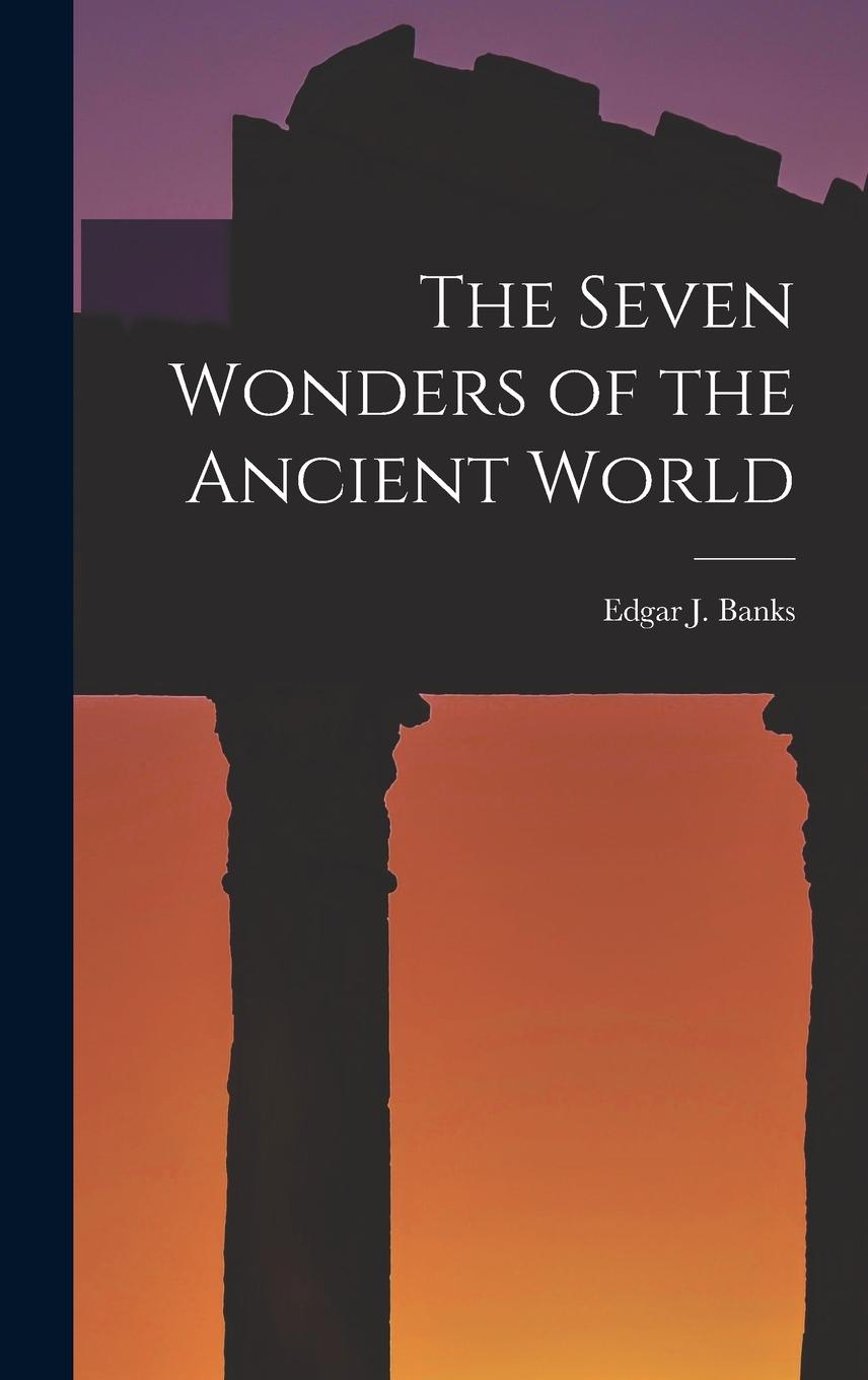 Vorderes Coverbild The Seven Wonders of the Ancient World