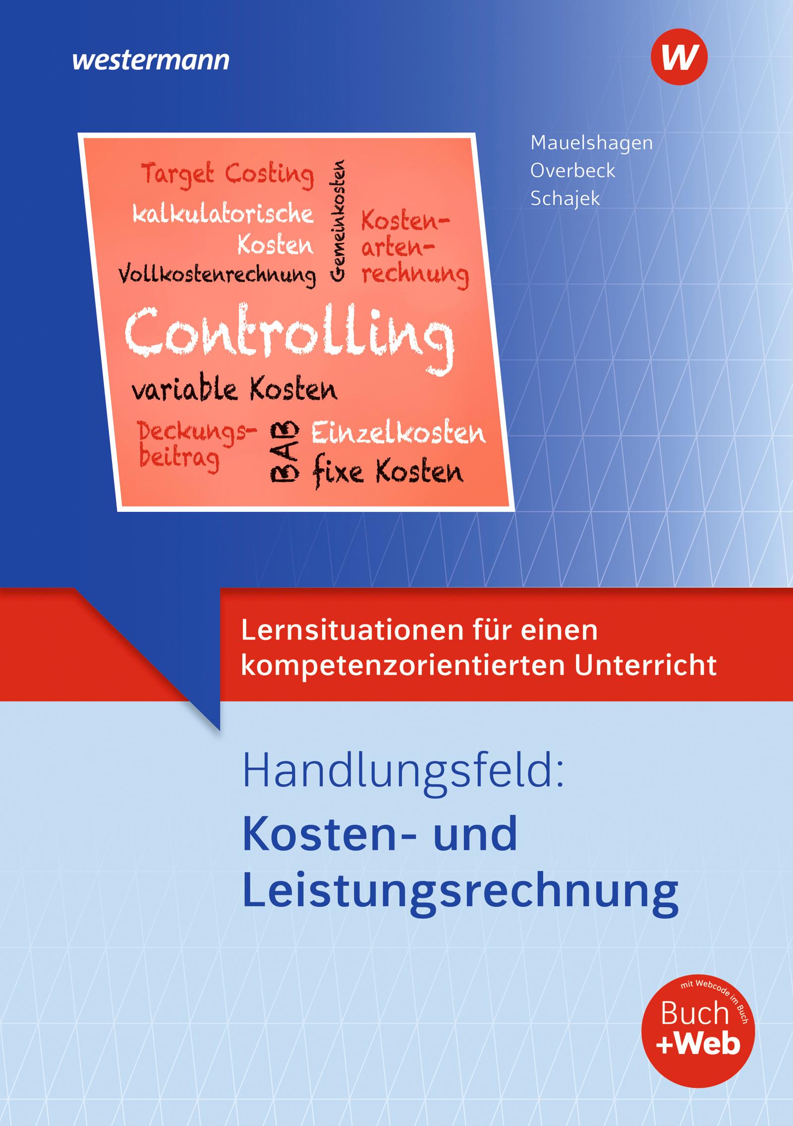 Vorderes Coverbild Lernsituationen für einen kompetenzorientierten Unterricht. Handlungsfeld: Kosten und Leistungsrechnung: Lernsituationen