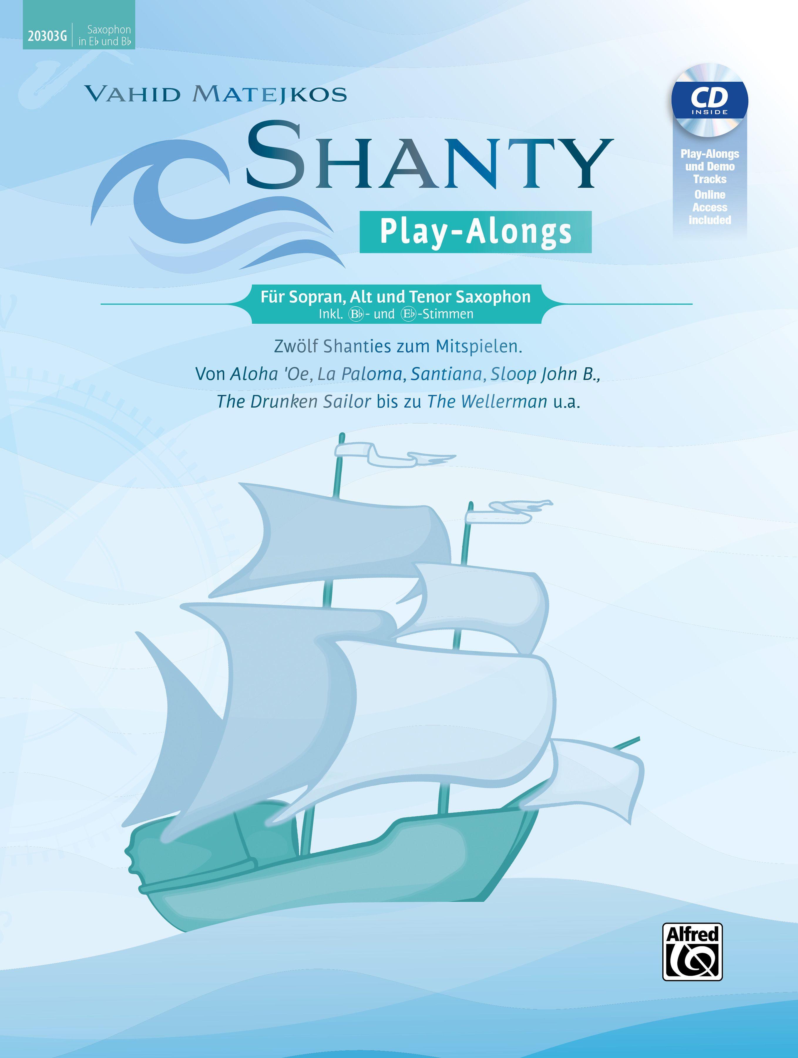 Vorderes Coverbild Vahid Matejkos Shanty Play-Alongs für Sopran, Alt und Tenor Saxophon (inkl. Bb- und Eb-Stimmen)
