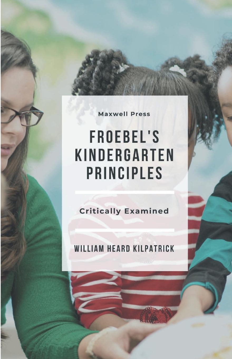 Vorderes Coverbild Froebel's Kindergarten Principles