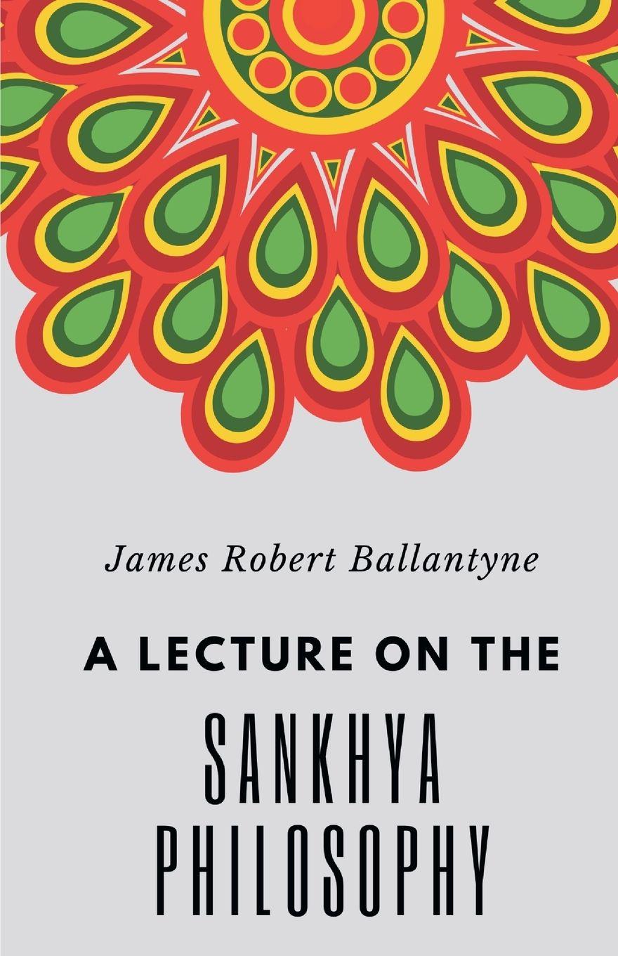 Vorderes Coverbild A LECTURE ON THE SANKHYA PHILOSOPHY