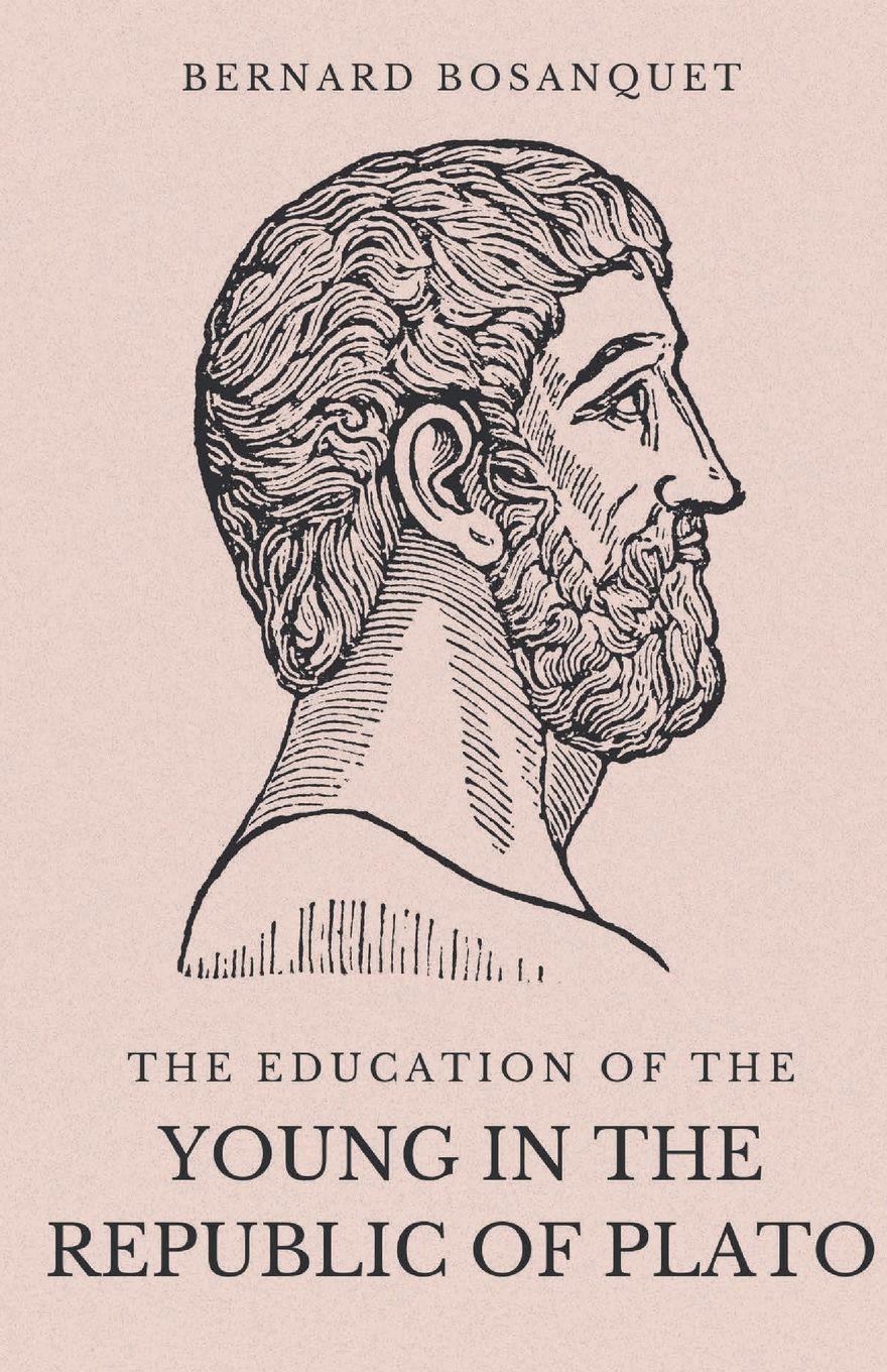 Vorderes Coverbild THE EDUCATION OF THE YOUNG IN THE REPUBLIC OF PLATO