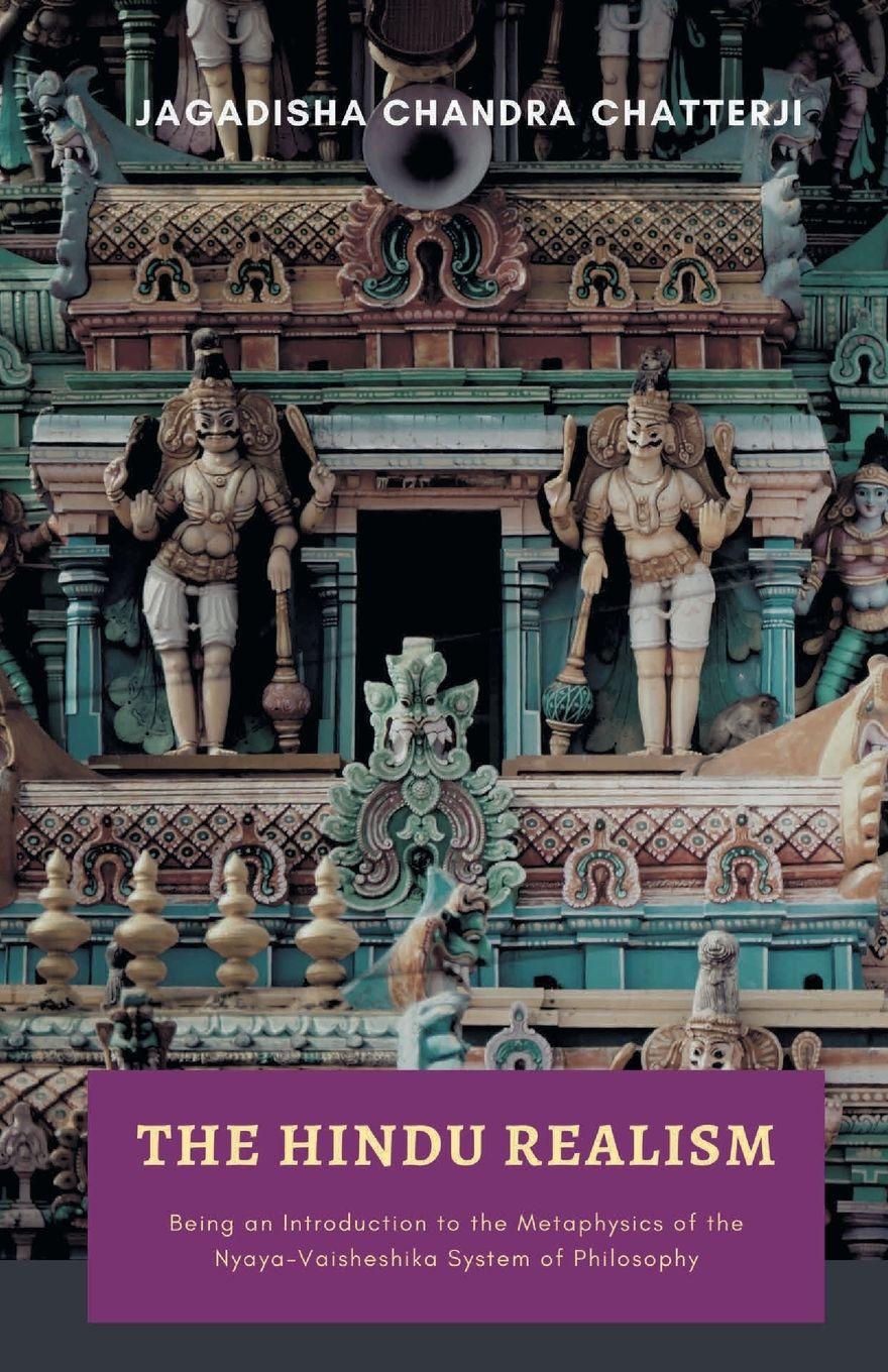 Vorderes Coverbild THE HINDU REALISM Being an Introduction to the Metaphysics of the NyayaVaisheshika System of Philosophy