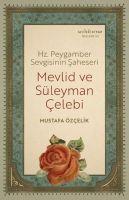 Vorderes Coverbild Hz. Peygamber Sevgisinin Saheseri Mevlid ve Süleyman Celebi