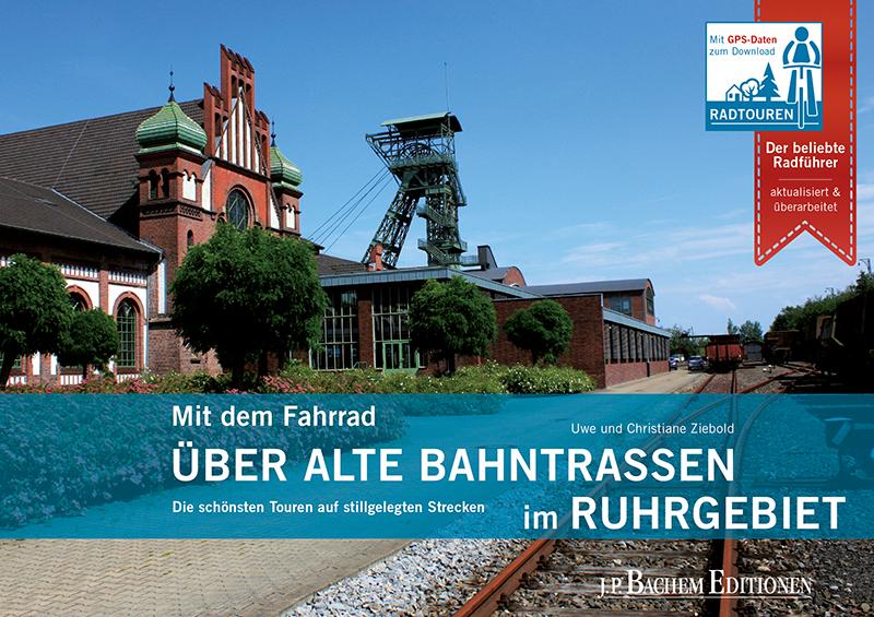 Vorderes Coverbild Mit dem Fahrrad über alte Bahntrassen im Ruhrgebiet