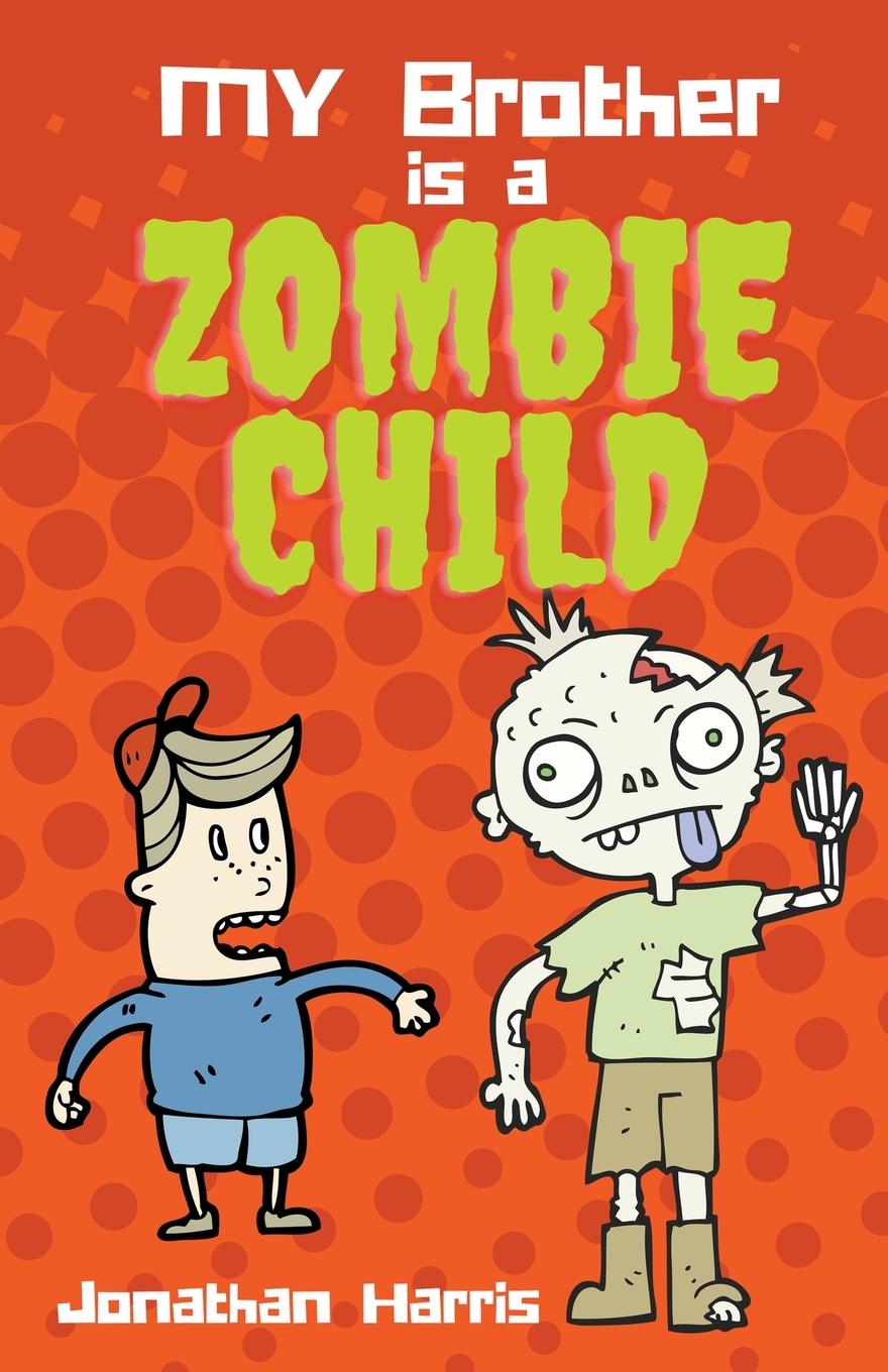 Vorderes Coverbild My Brother is a Zombie Child