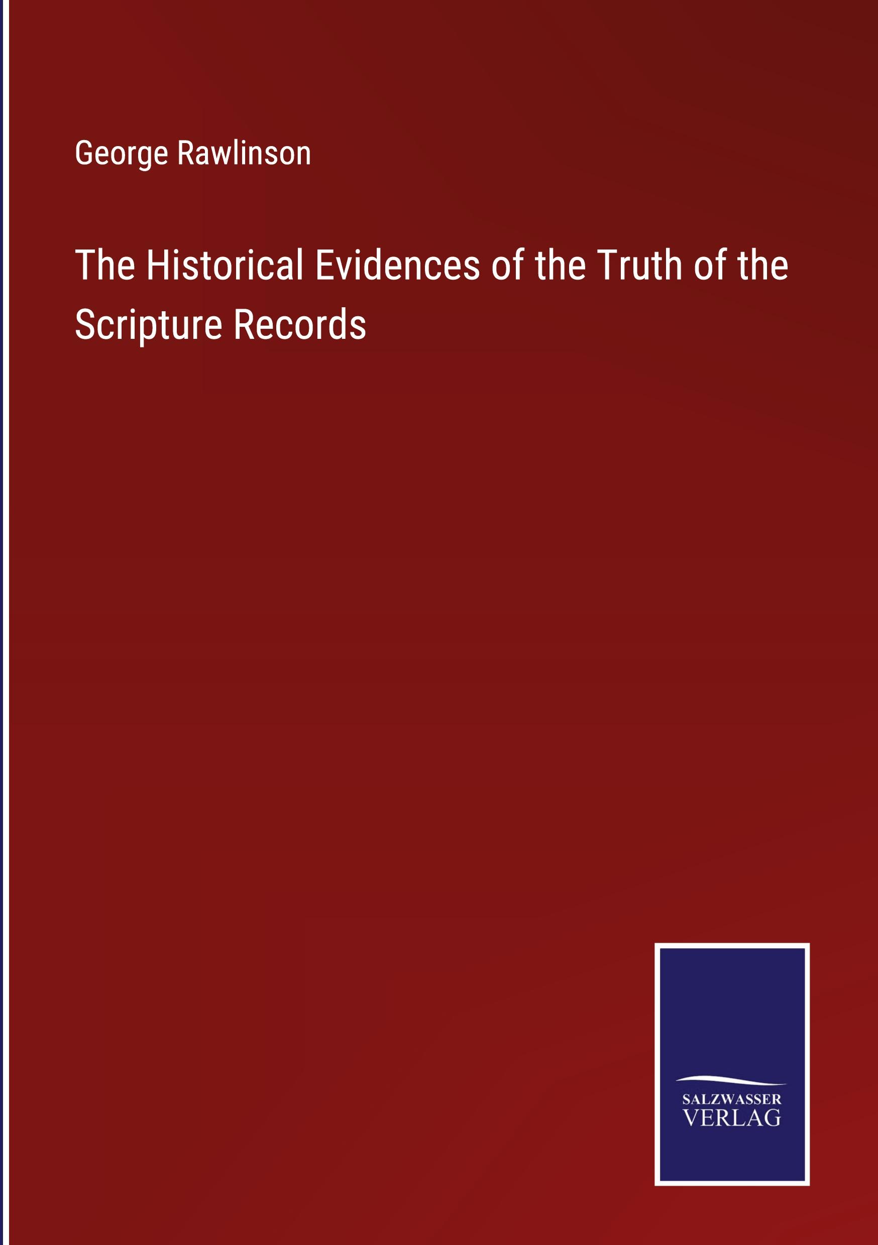 Vorderes Coverbild The Historical Evidences of the Truth of the Scripture Records