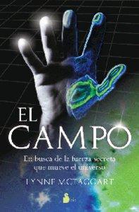 Vorderes Coverbild El campo : en busca de la fuerza secreta que mueve el universo