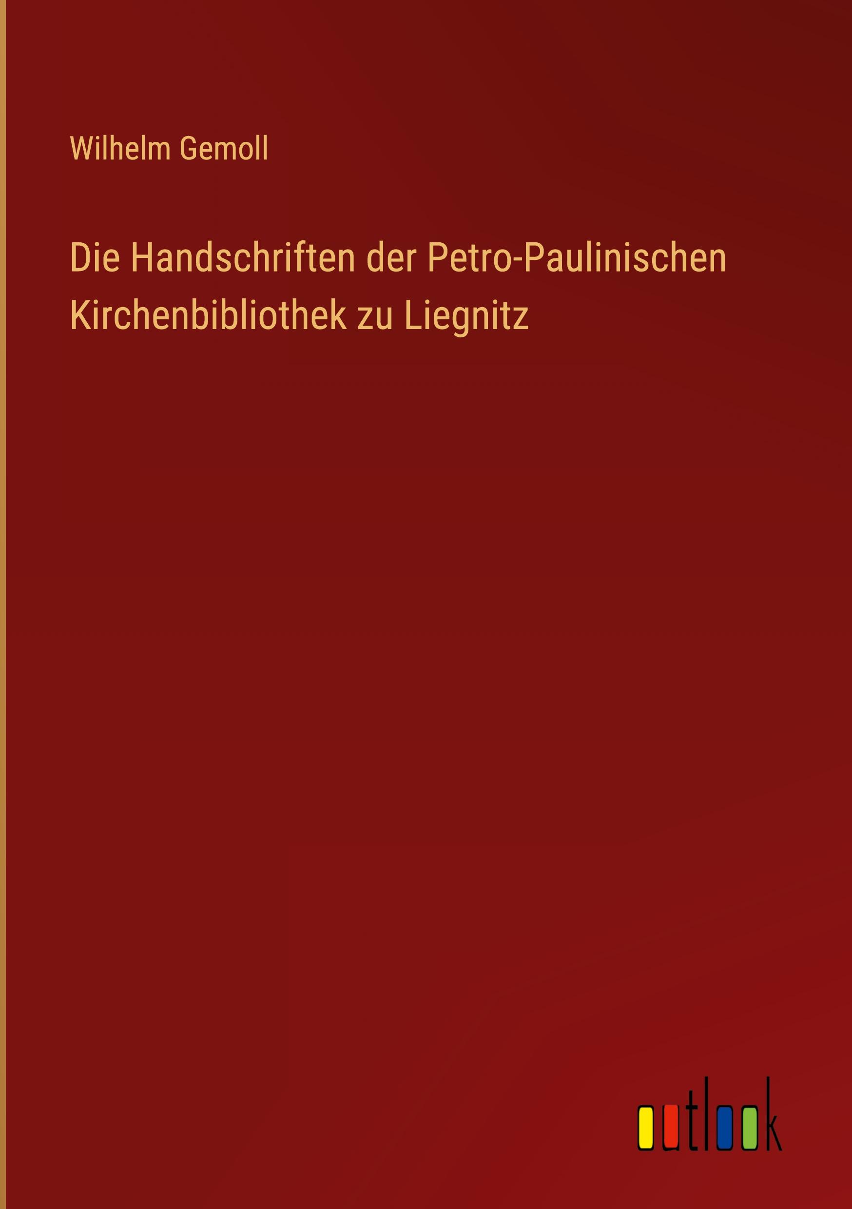 Vorderes Coverbild Die Handschriften der Petro-Paulinischen Kirchenbibliothek zu Liegnitz