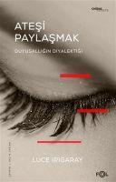 Vorderes Coverbild Atesi Paylasmak -Duyusalligin Diyalektigi
