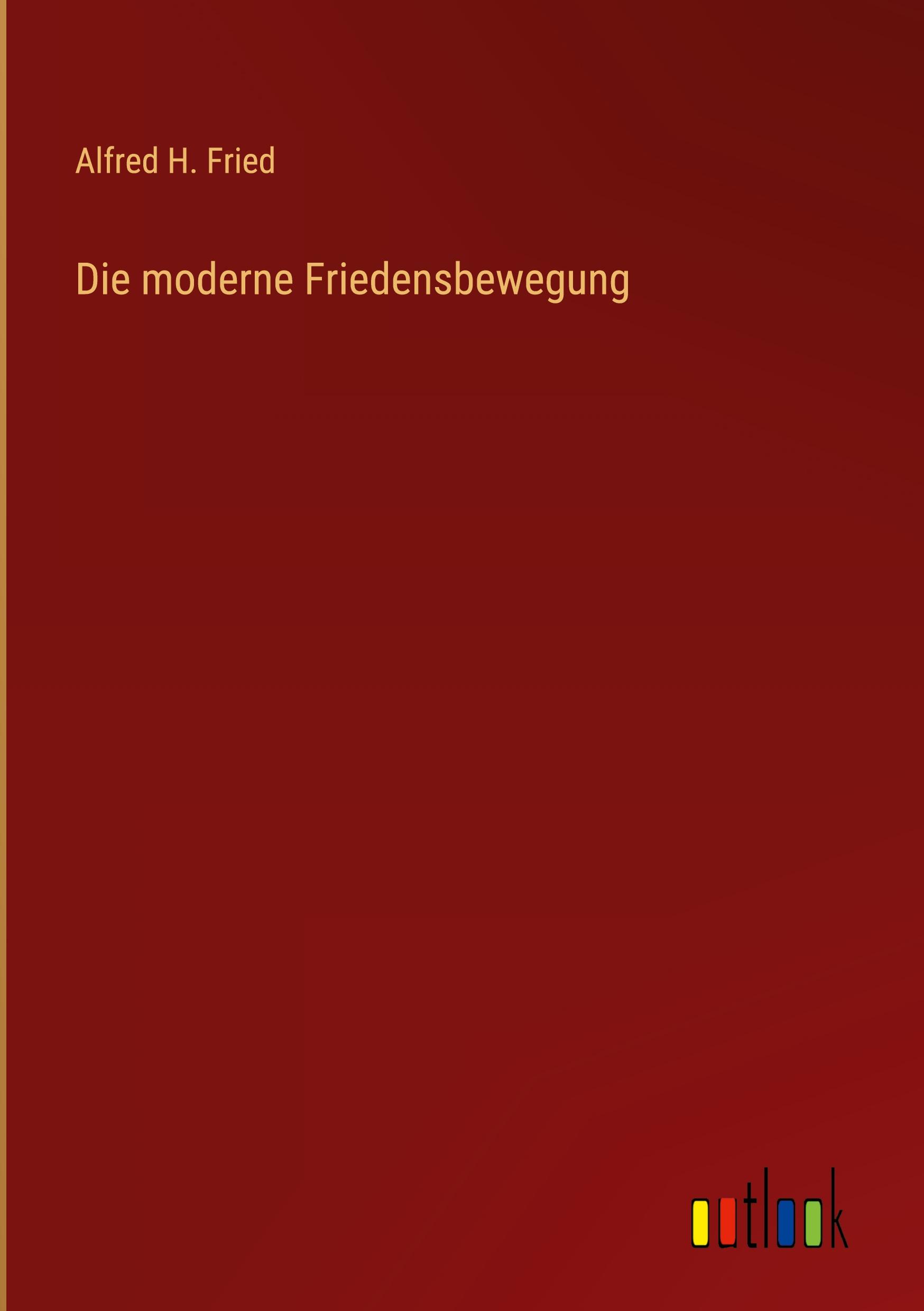 Vorderes Coverbild Die moderne Friedensbewegung