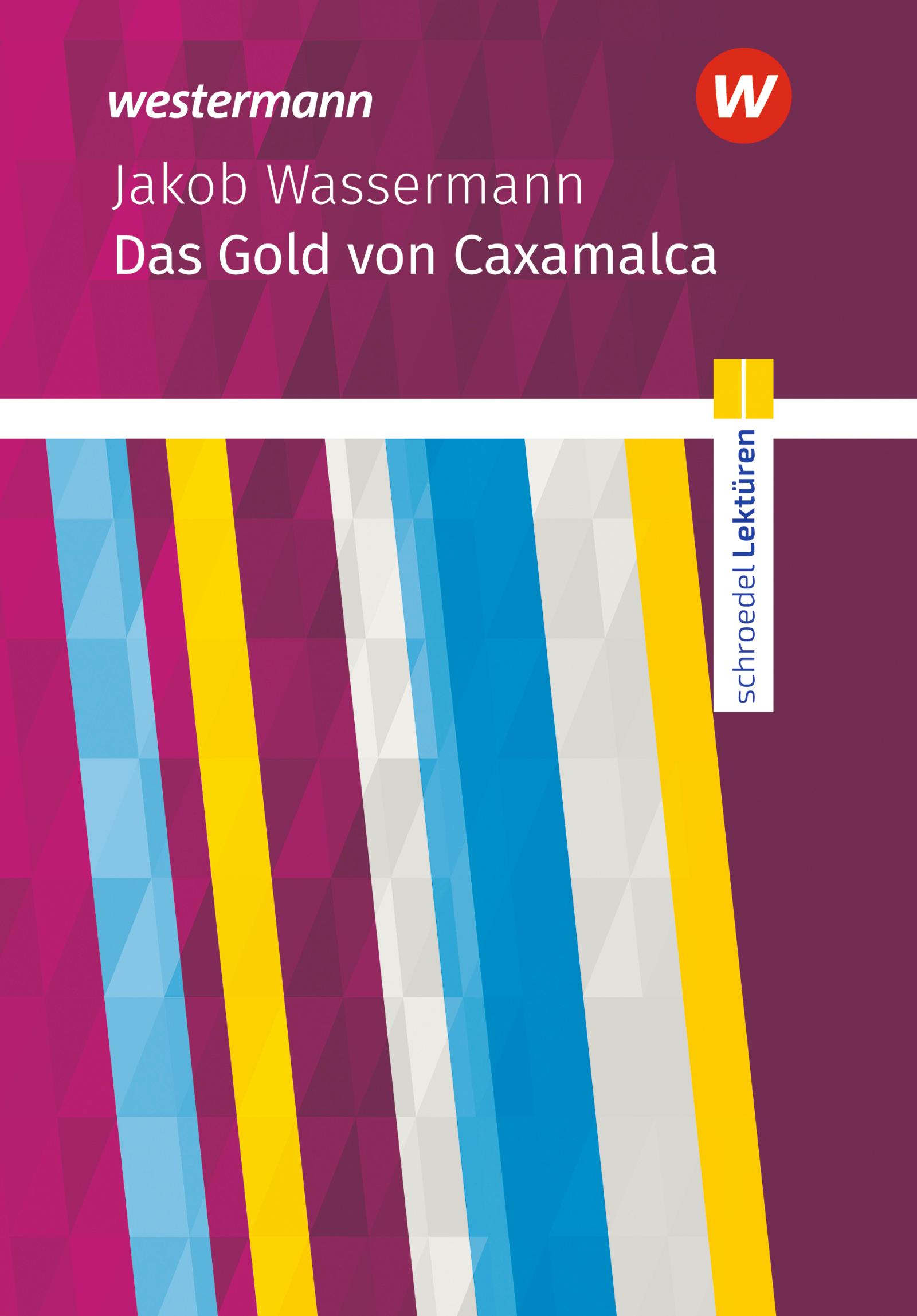 Vorderes Coverbild Das Gold von Caxamalca Textausgabe. Schroedel Lektüren