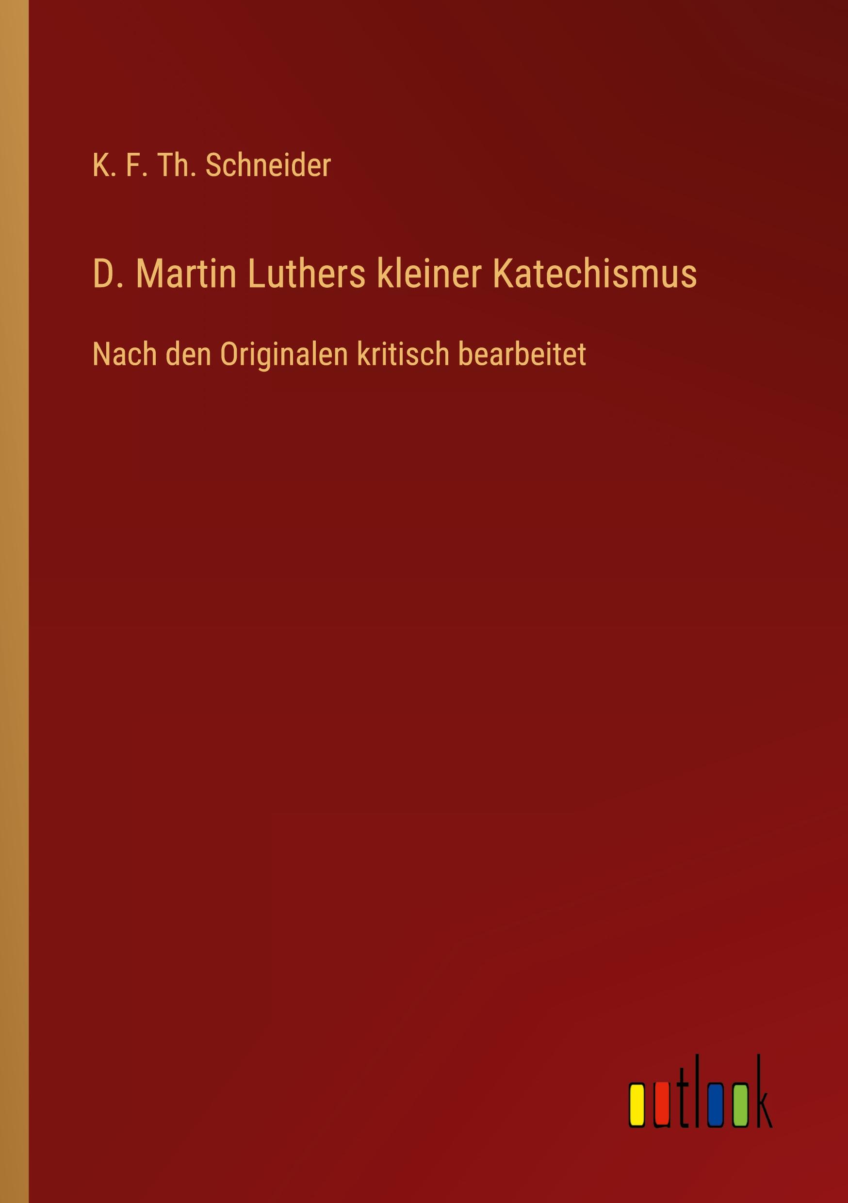 Vorderes Coverbild D. Martin Luthers kleiner Katechismus