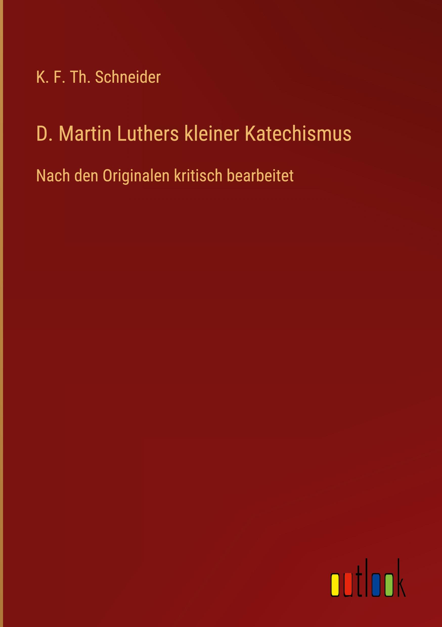 Vorderes Coverbild D. Martin Luthers kleiner Katechismus