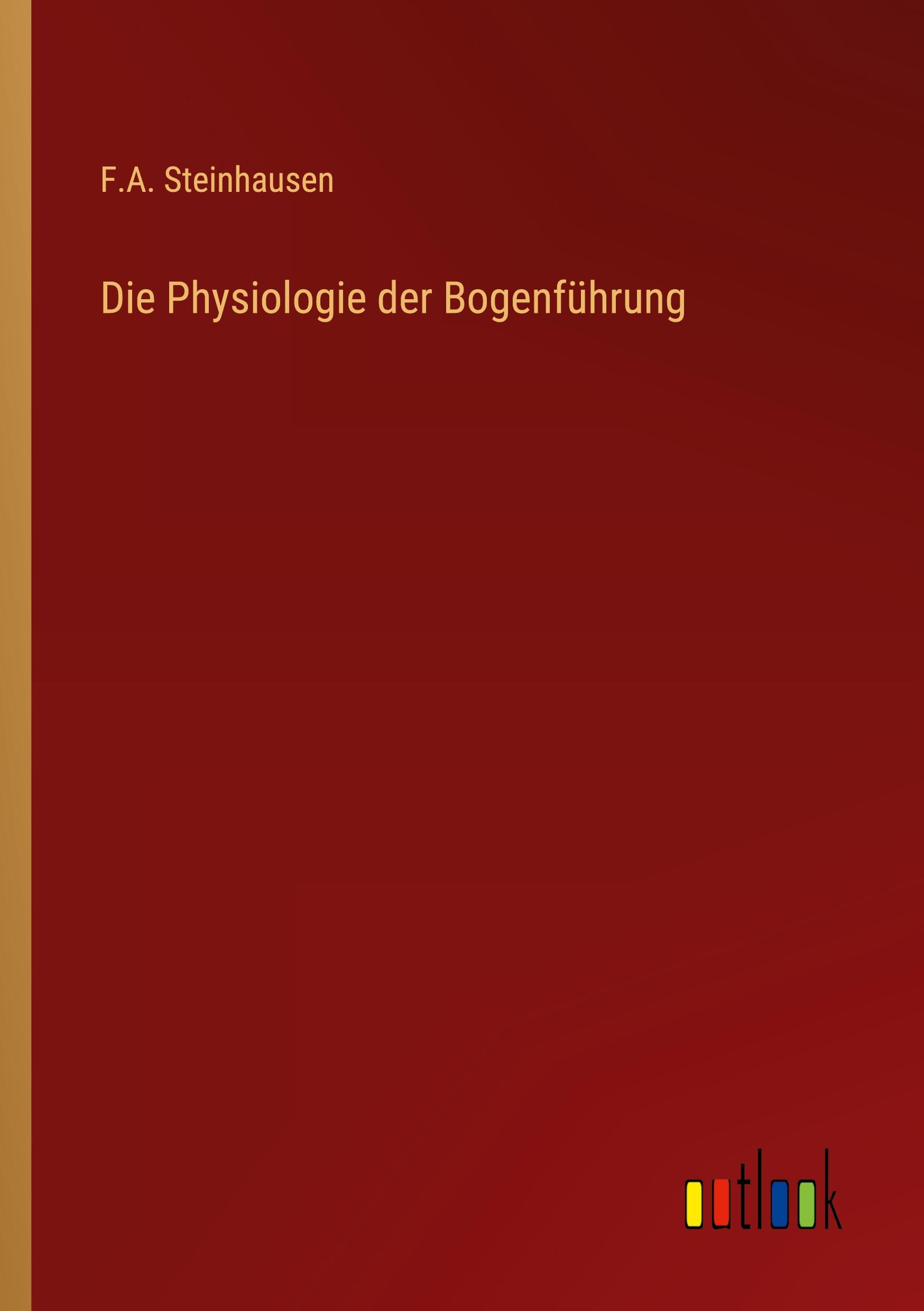 Vorderes Coverbild Die Physiologie der Bogenführung