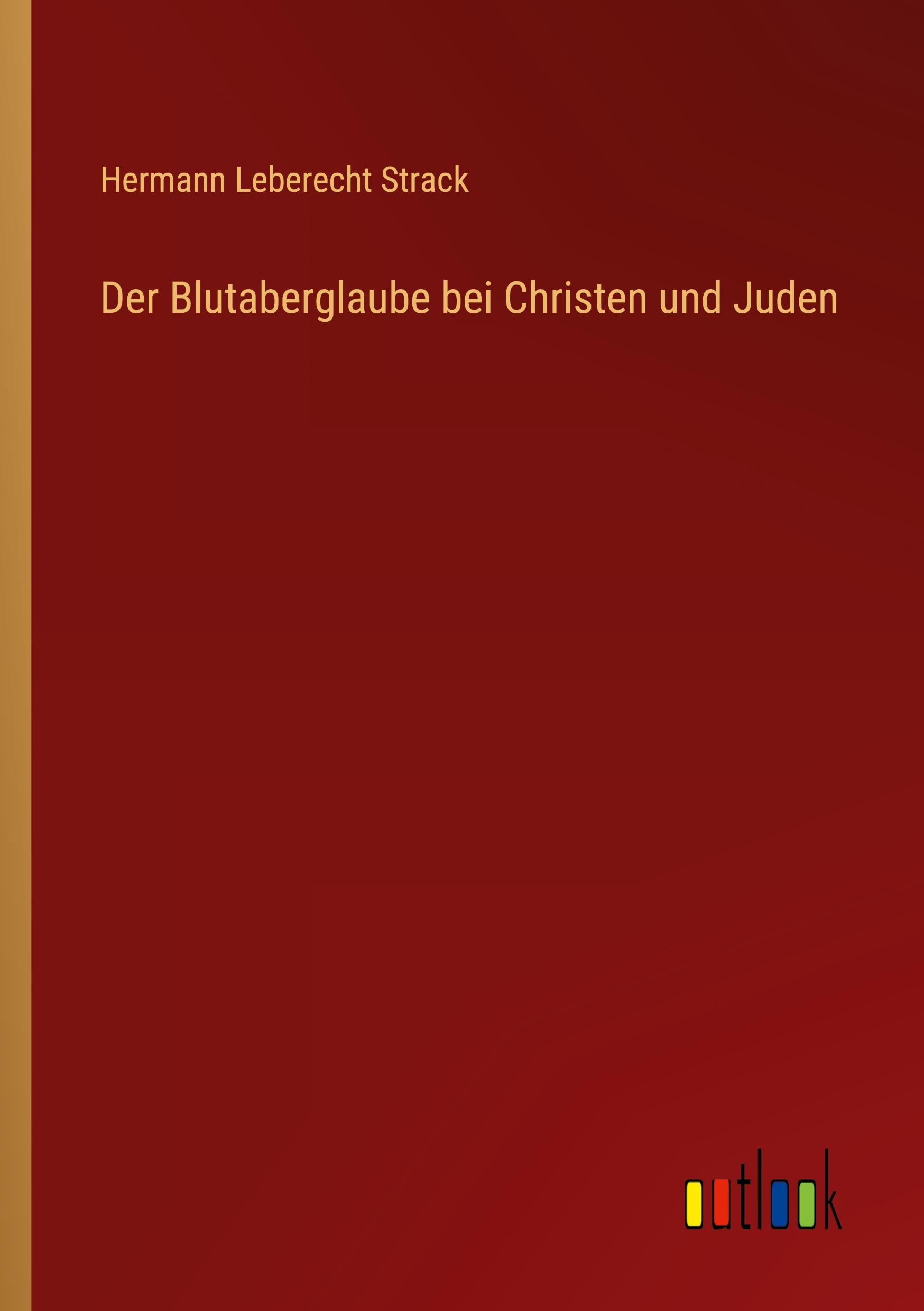 Vorderes Coverbild Der Blutaberglaube bei Christen und Juden