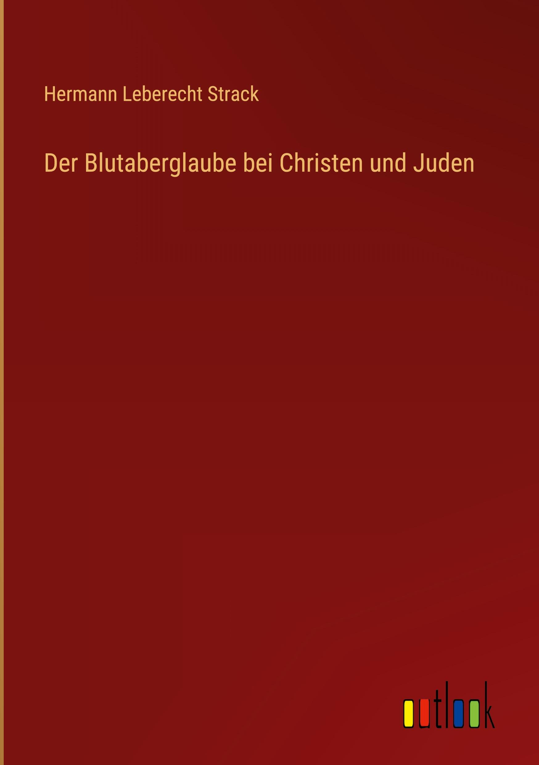 Vorderes Coverbild Der Blutaberglaube bei Christen und Juden