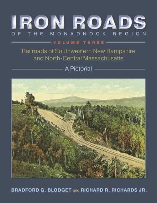 Vorderes Coverbild Iron Roads of the Monadnock Region, Volume Three
