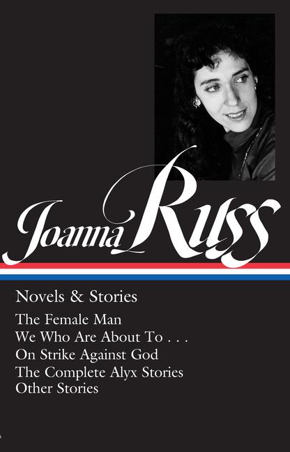 Vorderes Coverbild Joanna Russ: Novels & Stories (Loa #373)